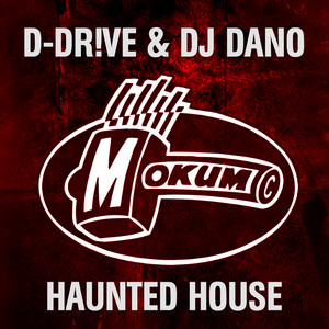 Haunted House by DJ Dano, D-Dr!ve