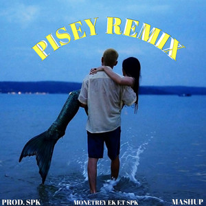 PISEY (ពិសី REMIX)