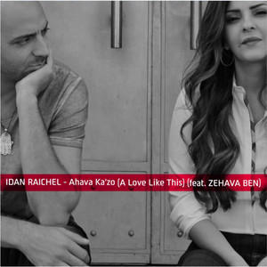 Ahava Ka'zo by Idan Raichel
