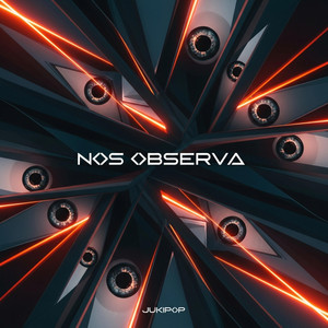 Nos observa by Jukipop