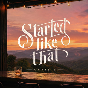 Started Like That by Chris G