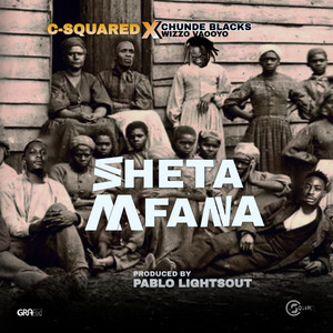 SHETA MUFANA (feat. Chunde Blacks & Wizzo Vaoyoo)