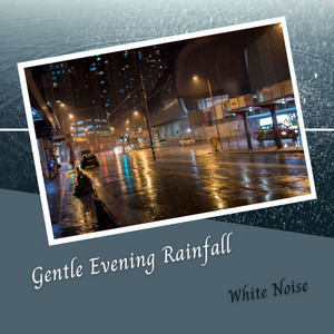 White Noise: Gentle Evening Rainfall album