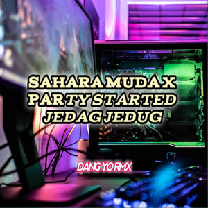 DANG YO RMX - Sahara Muda / Party Started Jedag Jedug