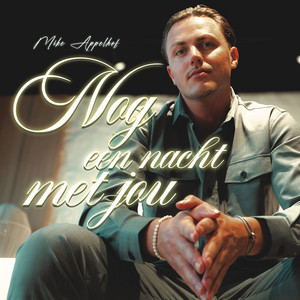 Nog Een Nacht Met Jou by Mike Appelhof