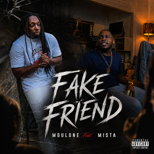 FAKE FRIEND by DLD-MUSIC, Mista, MOULONE