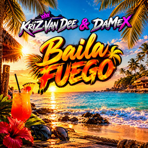 Baila Fuego by KriZ Van Dee, DaMeX