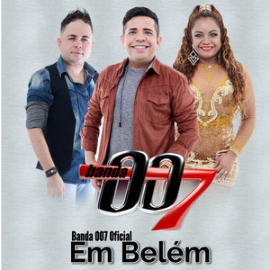 Banda 007 - Prova de Amor