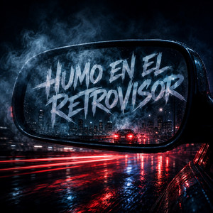 Humo En El Retrovisor by VECTOR RAP