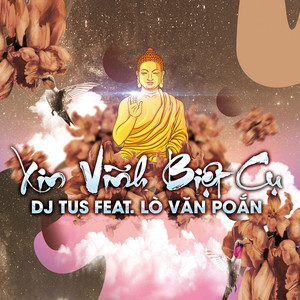 Xin Vĩnh Biệt Cụ (feat. Lò Văn Poắn)