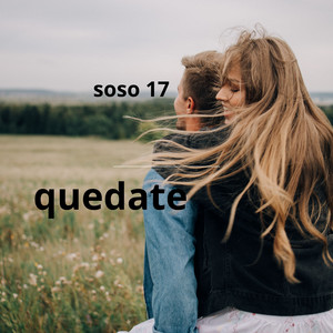quedate by SOSO 17