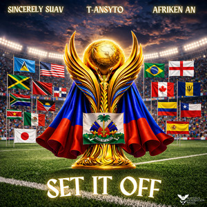 Sincerely Suav, T-Ansyto & Afriken An - Set It Off
