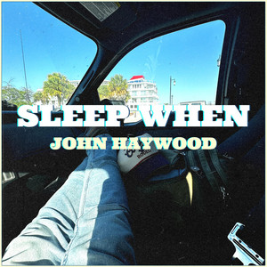 Sleep When by John Haywood