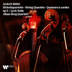 Berg: String Quartet, Op. 3 & Lyric Suite - Album by Alban Berg