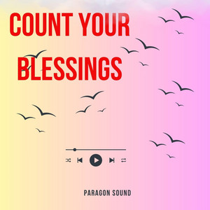 Count Your Blessings by Paragon Sound