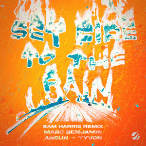 Set Fire To The Rain - Sam Harris Remix by Marc Benjamin, Ansun, YYVON, Sam Harris