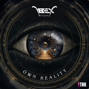 Own Reality - Original Mix by IbeX Ritual