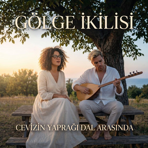 Cevizin Yaprağı Dal Arasında by GÖLGE İKİLİSİ