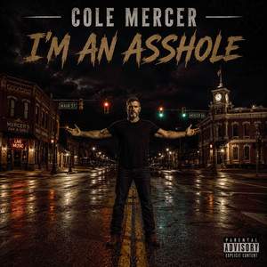 I'm an Asshole by Cole Mercer