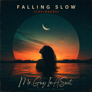 Falling Slow - Lucidness by Mr.GuyInASuit