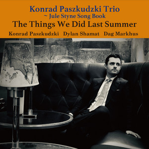 The Things We Did Last Summer — Konrad Paszkudzki Trio