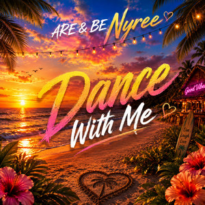 Dance With Me by Are & Be Nyree