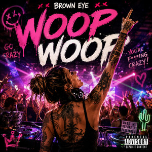 Woop woop by Brown eye