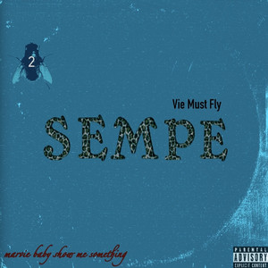 Sempe by Vie Must Fly