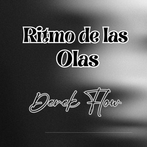RITMO DE LAS OLAS by Derek Flow