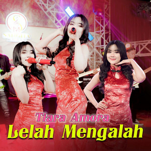 Lelah Mengalah by Tiara Amora