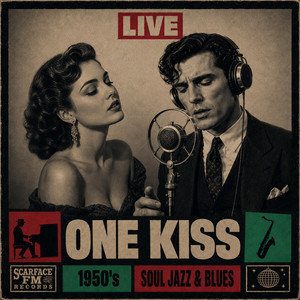 One Kiss - 1950's Soul Jazz & Blues by Scarface FM