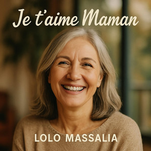 Lolo massalia - Je t'aime maman