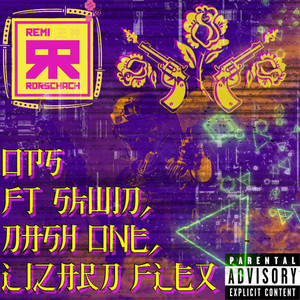 OPS by Remi Rorschach, Lizard Flex, Skwidzilla, Dashwung Slugger