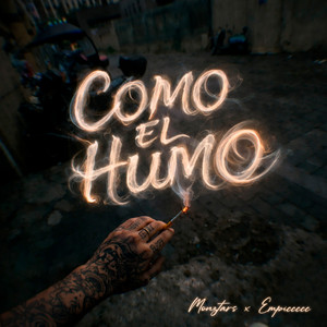 MONZTARS & EMPICCCCC - Como El Humo