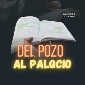 Del Pozo Al Palacio by Marcos ozoria