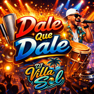 Dale Que Dale by DJ Villa Sol