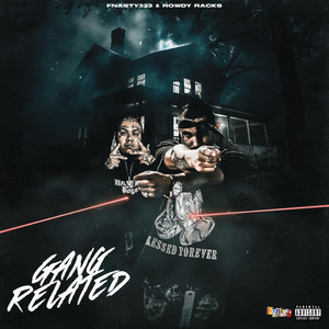 Gang Related by Fnasty323, Rowdy Racks