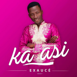 Exauce - Ka Asi
