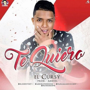 Te Quiero by El Cursy