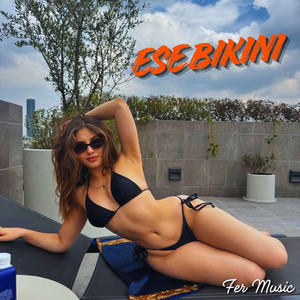 Ese Bikini by Fer Music