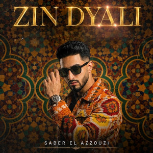 ZIN DYALI by SABER EL AZZOUZi