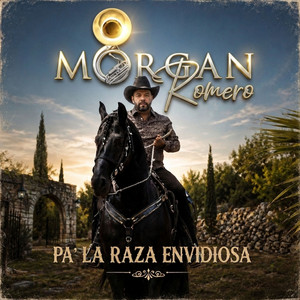Morgan Romero — Pa' La Raza Envidiosa (2026)