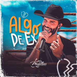 Algo de Ex by Luiz Magalhães
