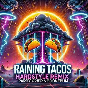 ._. - Raining Tacos (Hardstyle)