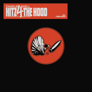 HITZ 4 THE HOOD by Charlie Shell