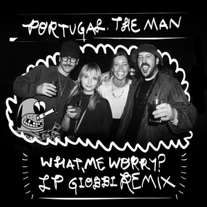 What, Me Worry? - LP Giobbi Remix; Extended by LP Giobbi cover art
