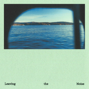 LEAVING THE NOISE by Lysten
