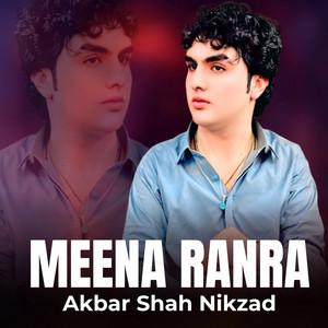 Akbar Shah Nikzad - Meena Ranra