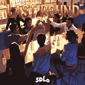 LAST ROUND by SDLO
