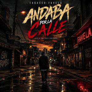 Andaba Por La Calle by Tabacco Favela